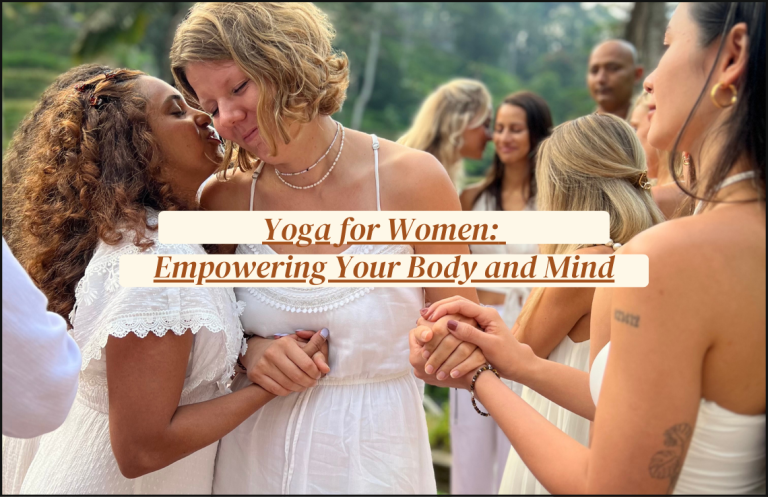 Read more about the article Yoga for Women: Empowering Your Body and Mind